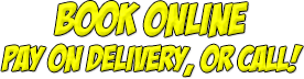 Book online pay on delivery, or call!