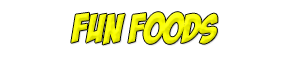 Fun Foods
